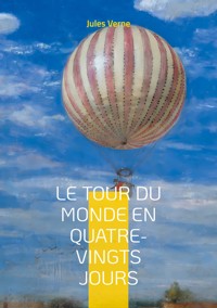 Le Tour du monde en quatre-vingts jours - Jules Verne - ebook