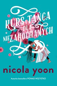 Kurs tańca dla niezakochanych - Nicola Yoon - książka
