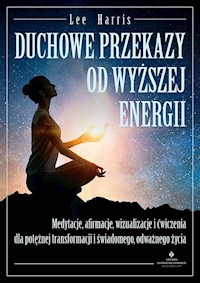 Duchowe przekazy od Wyższej Energii - Harris Lee - książka