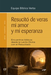 Resucitó de veras mi amor y mi esperanza - Equipo Bíblico Verbo - ebook