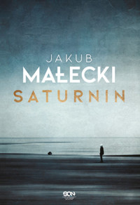 Saturnin - Jakub Małecki - ebook + audiobook + książka