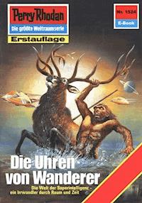 Perry Rhodan 1524: Die Uhren von Wanderer - Ernst Vlcek - ebook