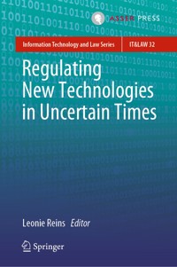 Regulating New Technologies in Uncertain Times -  - ebook