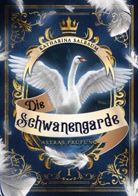 Die Schwanengarde - Katharina Salbaum - ebook