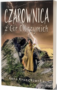Czarownica z Gór Olbrzymich - Anna Kruczkowska - ebook + książka