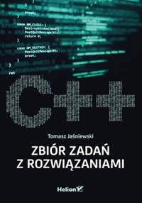 C++  Zbiór zadań z rozwiązaniami - Jaśniewski Tomasz - książka