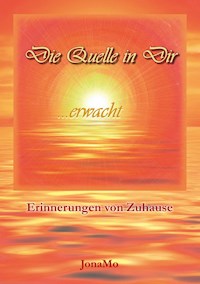 Die Quelle in Dir erwacht - JonaMo Wiermann - ebook