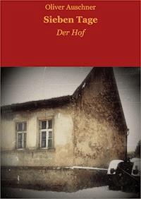 Sieben Tage - Oliver Auschner - ebook