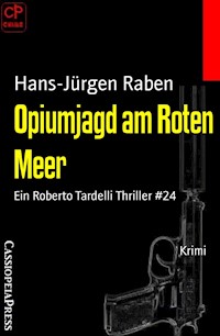 Opiumjagd am Roten Meer - Raben Hans-Jürgen - darmowy ebook