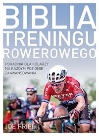Biblia treningu rowerowego - Joe Friel - książka