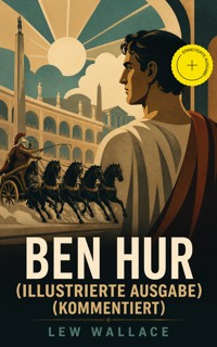 Ben Hur (Illustrierte Ausgabe) (Kommentiert) - Lew Wallace - ebook