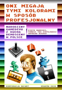 Oni migają tymi kolorami w sposób profesjonalny - Piotr Marecki, Tomasz „Tdc” Cieślewicz - ebook