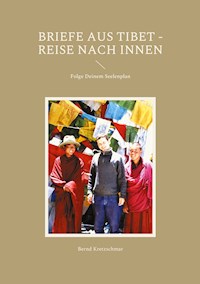 Briefe aus Tibet - Reise nach Innen - Bernd Kretzschmar - ebook