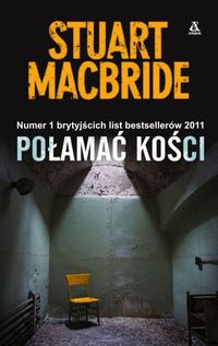Połamać kości - MacBride Stuart - książka