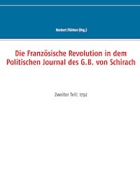Die Französische Revolution in dem Politischen Journal des G.B. von Schirach -  - ebook