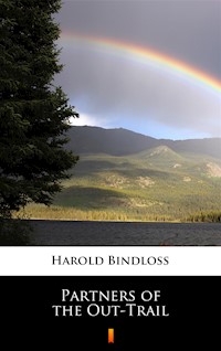 Partners of the Out-Trail - Harold Bindloss - ebook