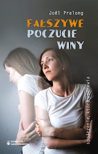 Fałszywe poczucie winy - Pralong Joël - książka