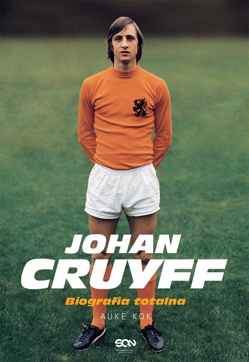Okładka książki Johan Cruyff. Biografia totalna - Kok Auke