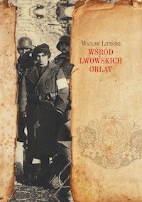 Wśród lwowskich Orląt - Lipiński Wacław - książka