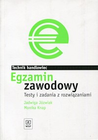 Egzamin zawodowy Technik handlowiec Testy i zadania z rozwiązaniami - Jóźwiak Jadwiga, Knap Monika - książka