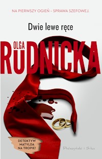 Dwie lewe ręce - Olga Rudnicka - ebook + audiobook + książka