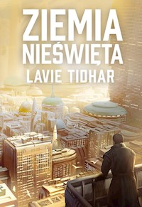 Ziemia nieświęta - Lavie Tidhar - ebook + książka