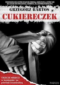 Cukiereczek - Grzegorz Bartos - ebook + książka