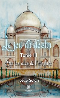 Le jeu du destin - Tome 3 - Joëlle Solari - ebook