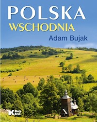 Polska Wschodnia - Bujak Adam - książka
