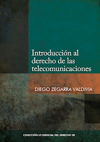 Introducción al derecho de las telecomunicaciones - Diego Zegarra - ebook