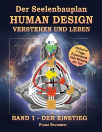 Der Seelenbauplan: Human Design verstehen und leben - Franz Brümmer - ebook