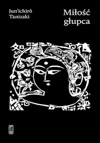 Miłość głupca - Tanizaki Jun'ichirō - ebook + książka