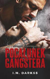 Pocałunek gangstera - I.M. Darkss - ebook + książka