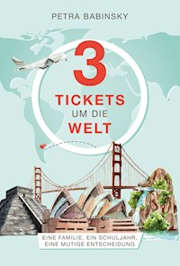 3 Tickets um die Welt - Petra Babinsky - ebook