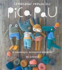 Szydełkowi przyjaciele Pica Pau - Schenkel Yan - książka