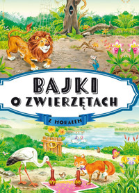 Bajki o zwierzętach z morałem - zbiorowa praca - książka