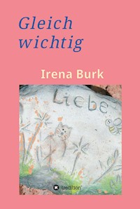 Gleich wichtig - Irena Burk - ebook