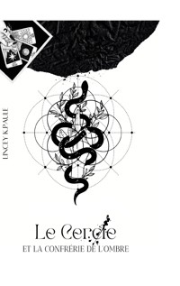 Le Cercle et La Confrérie de l'Ombre - Lincey K. Paule - ebook