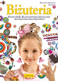 Biżuteria Przewodnik dla kreatywnej dziewczyny - Grabowska-Piątek Marcelina - książka