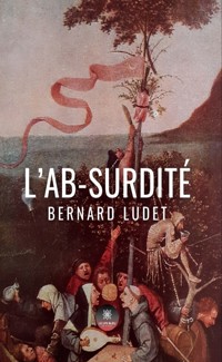 L’ab-surdité - Bernard Ludet - ebook