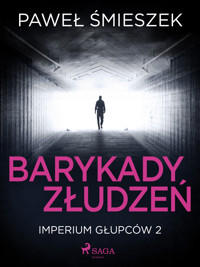 Barykady Złudzeń - Paweł Śmieszek - ebook + audiobook