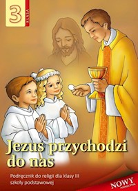 Religia 3 Jezus przychodzi do nas Podręcznik -  - książka