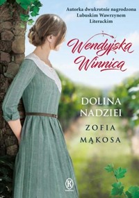 Wendyjska Winnica Dolina nadziei - Zofia Mąkosa - książka