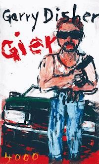 Gier - Garry Disher - ebook