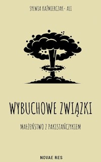 Wybuchowe związki - Sylwia Kaźmierczak-Ali - książka