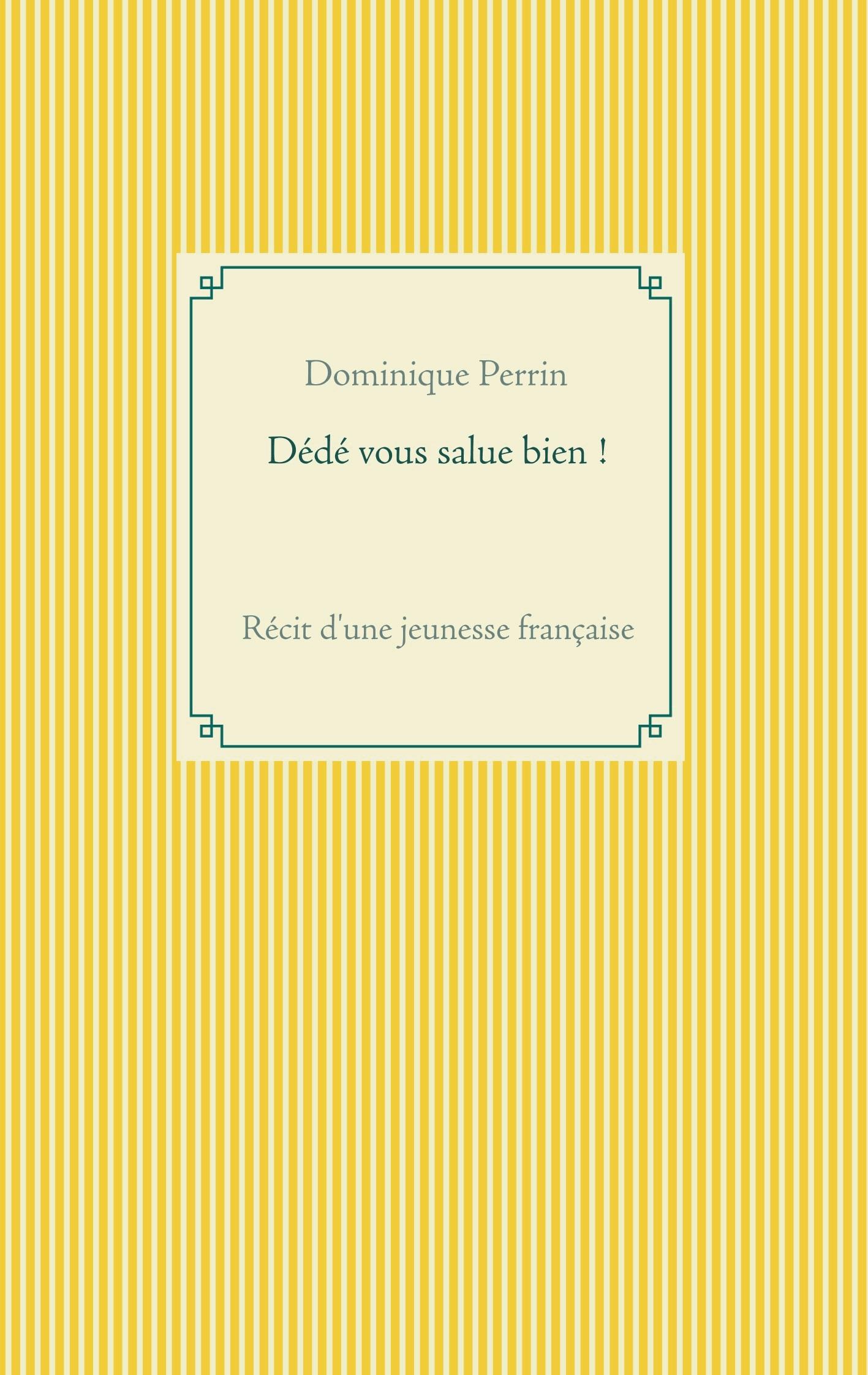 Dédé vous salue bien !