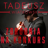 Zbrodnia na konkurs - Tadeusz Kwiatkowski - ebook + audiobook