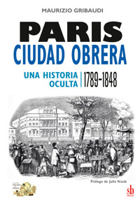 Paris, ciudad obrera - Maurizio Gribaudi - ebook