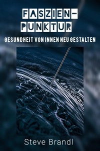 Faszien-Punktur - Steve Brandl - ebook