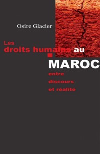 Les droits humains au Maroc - Osire Glacier - ebook